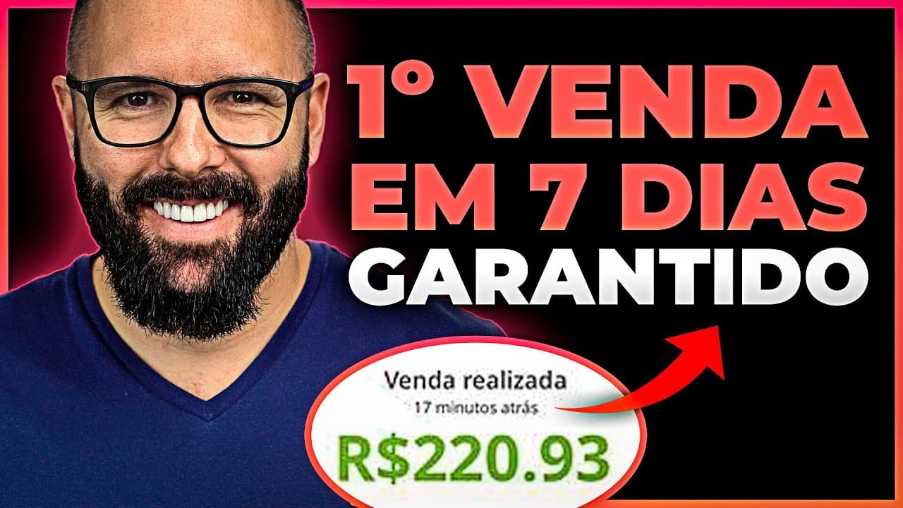 3 MANEIRAS DE FAZER A PRIMEIRA VENDA EM 7 DIAS [GARANTIDO]