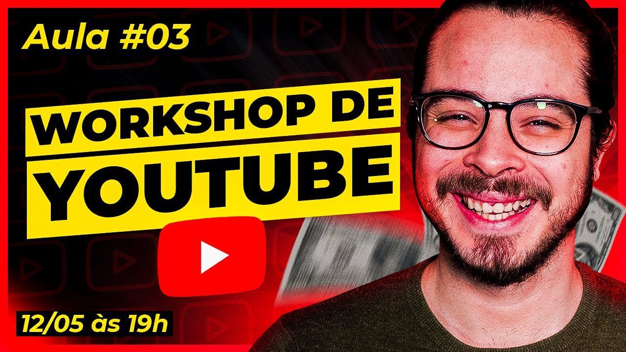 Os 4 Pilares de um Canal Milionário – Aula 3 do Workshop (12/05 às 19h)