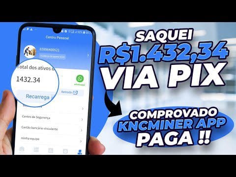 KnCMiner APP SAQUEI R$1.432,34 no PIX Ganhar Dinheiro Na Internet Pelo Celular (COMPROVADO)