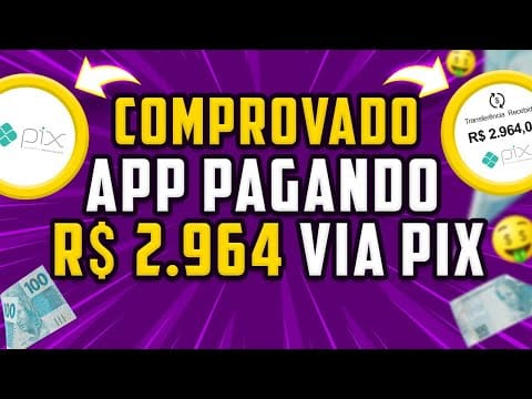 GARANTIDO Aplicativo PAGA R$2.964 no PIX [Ganhar Dinheiro Na Internet Com Celular]