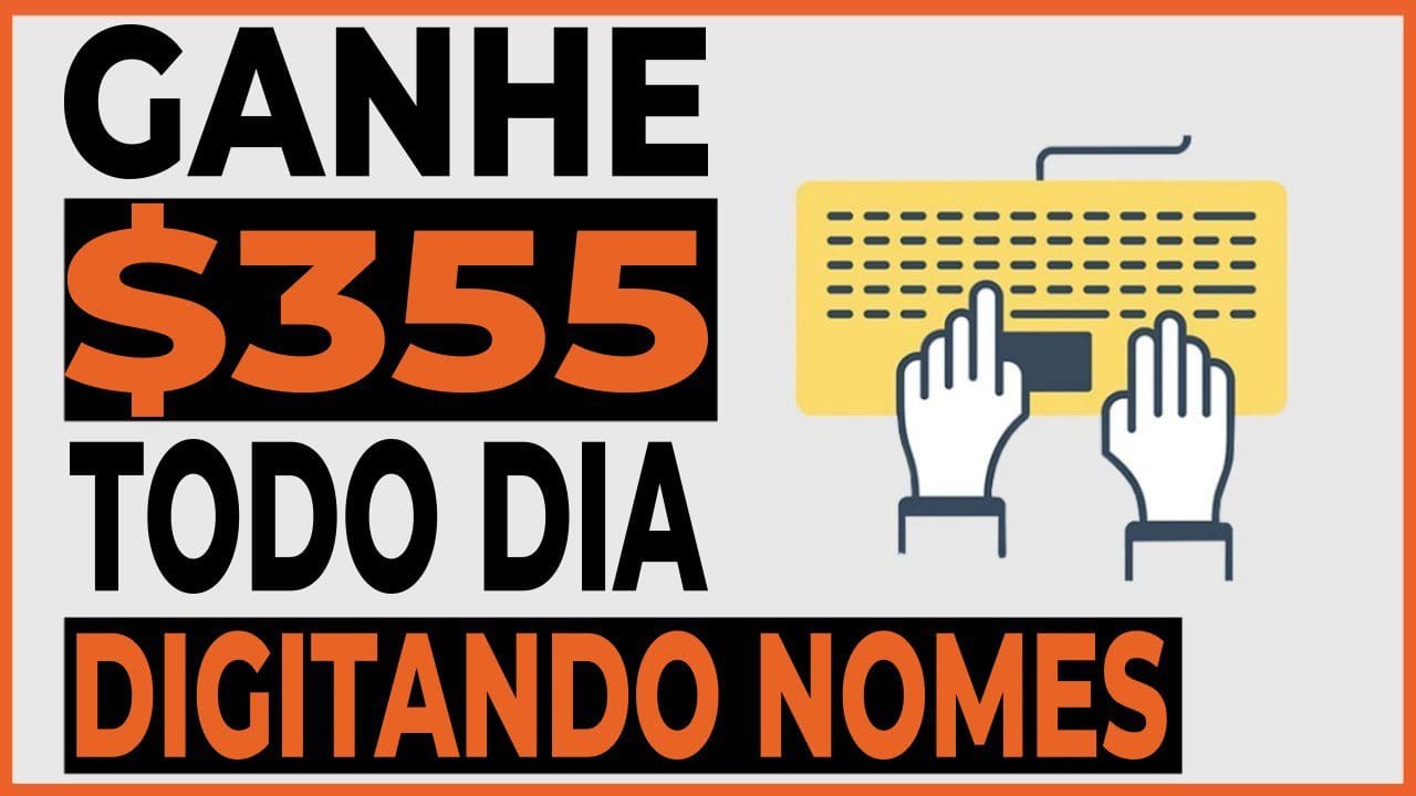 Ganhe $355 digitando nomes na internet Disponível para o mundo! Como Ganhar Dinheiro na Internet