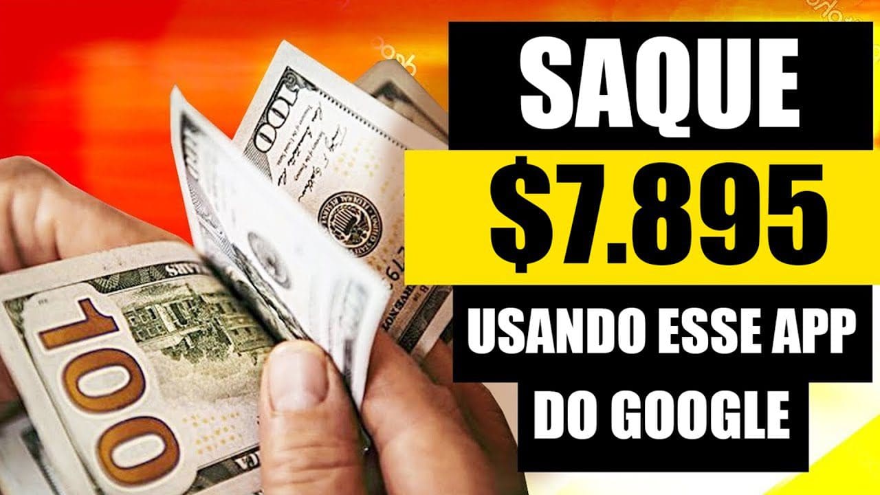 Saque ATÉ $7.895 Usando Esse Novo APP do Google (GANHEI R$3.000) Como Ganhar Dinheiro na Internet