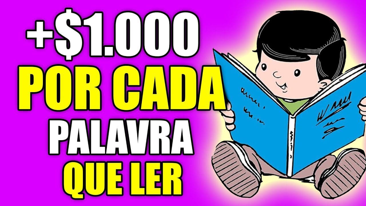 Ganhe $1.000 em 1 HORA APENAS LENDO! ($80 por cada palavra que ler)  Ganhar Dinheiro Online