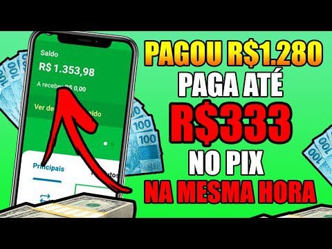 PAGOU $1.280,00🤑ESSE NOVO APP PAGA ATÉ $333,00 NO PIX NA MESMA HORA/Como Ganhar Dinheiro na Internet