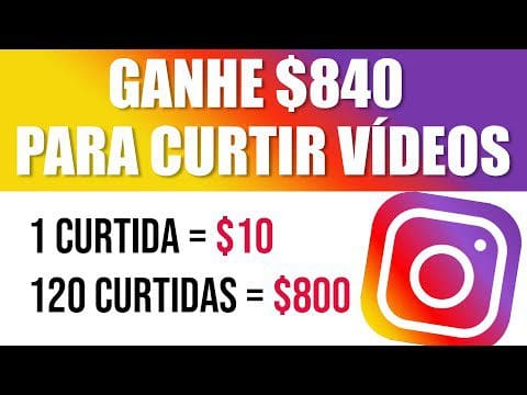 Ganhe $840 Curtindo Vídeos do Instagram [50 Vídeos = R$2.160,00] Como Ganhar Dinheiro na Internet