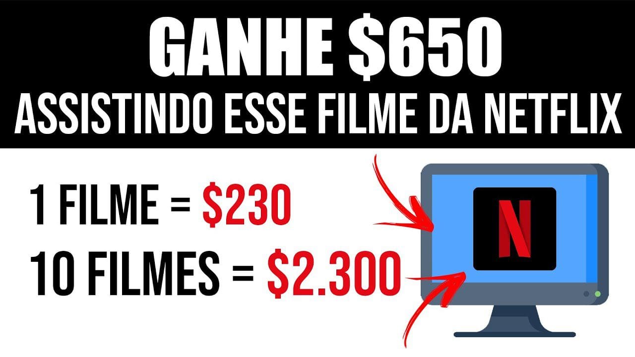 Ganhe $650 Assistindo ESSE Novo Filme da Netflix | 10 Filmes = R$2.300,00]  Ganhar Dinheiro Online.