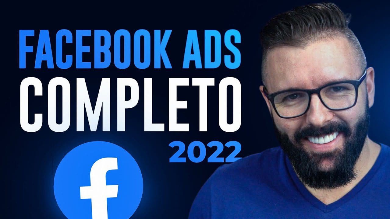 FACEBOOK ADS, PASSO A PASSO COMPLETO 2022, GUIA DO ZERO PARA INICIANTES