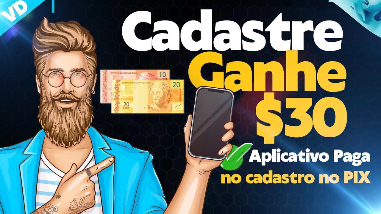 [Cadastre e Ganhe R$30] APLICATIVO PAGANDO NO CADASTRO 2022/App Pagando por Cadastro 2022✅