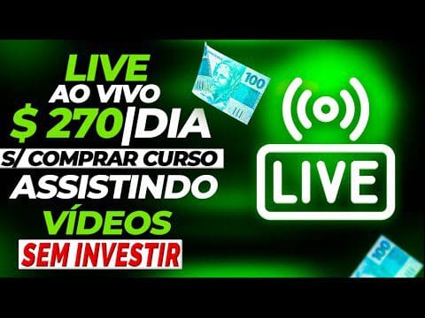 #LIVE03 [SEM COMPRAR CURSO] GANHE $ 270,00 POR DIA | Ganhar Dinheiro Assistindo Vídeos (COMPROVADO)