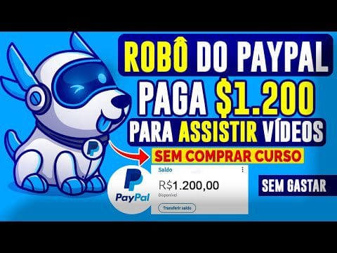 GANHE $1.200 em 60 Min Usando esse ROBÔ do PAYPAL | Ganhar Dinheiro Assistindo Vídeos no YouTube