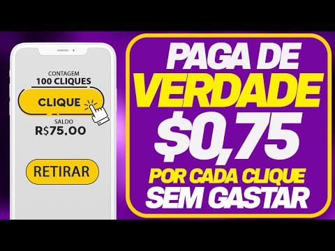 Ganhe $ 0,75 por cada clique – Site pagando de Verdade [SEM GASTAR] Ganhar dinheiro na internet