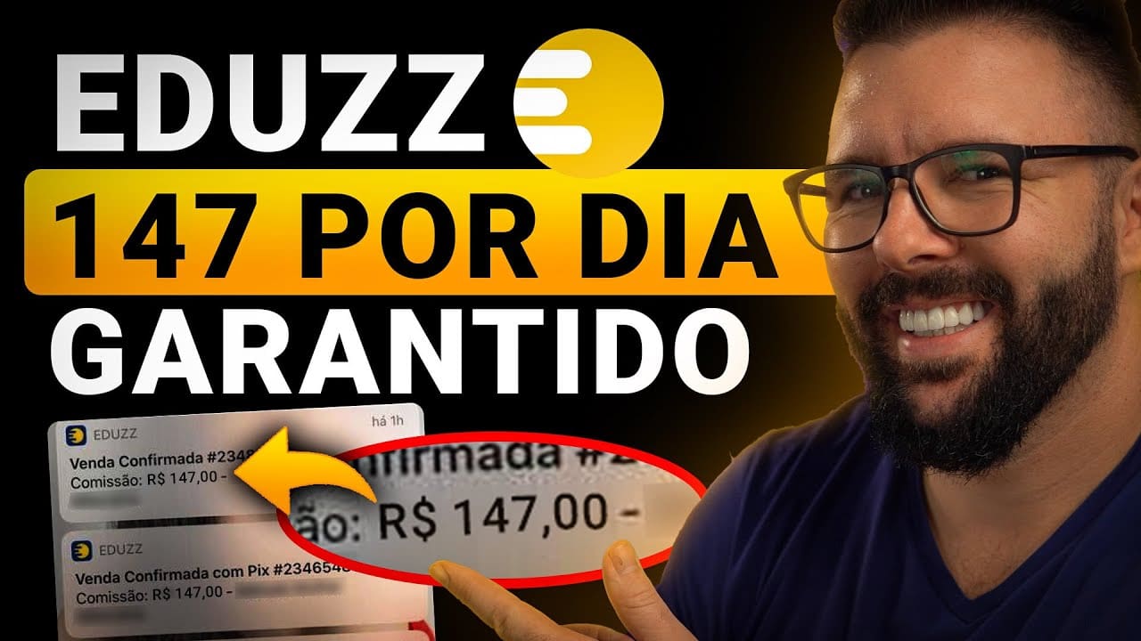 EDUZZ, Afiliado do Zero, Passo a Passo 147 Por Dia Garantido COMO VENDER SENDO AFILIADO