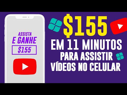 Ganhe $155 em 11 MINUTOS! (para Assistir a Vídeos no Celular) Como Ganhar dinheiro na Internet