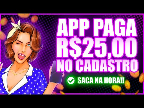 GANHE $25 APLICATIVO PAGA NO CADASTRO [APP PARA GANHAR DINHEIRO] como ganhar dinheiro na internet