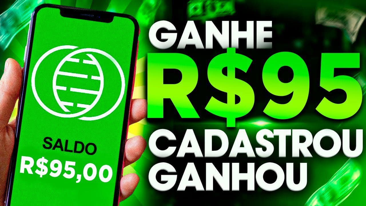 GANHE R$95 NO CADASTRO E SAQUE NA HORA VIA PIX – APP PAGANDO NO CADASTRO DE GRAÇA 2022