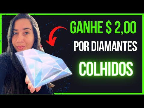 🤑GANHE R$ 2 REAIS POR CADA DIAMANTES COLHIDOS – site novo pagando em dólares