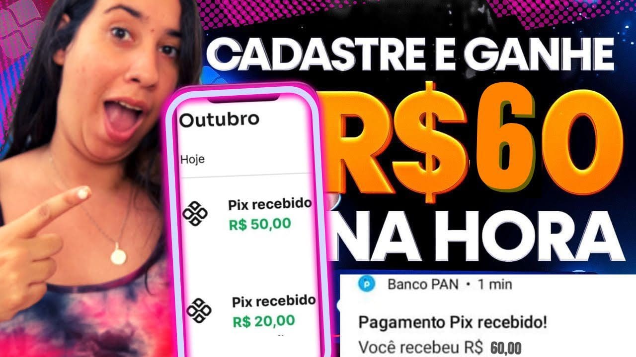 CADASTRE E GANHE R$ 60 NA HORA – VIA PIX / APP PAGANDO NO CADASTRO 2022