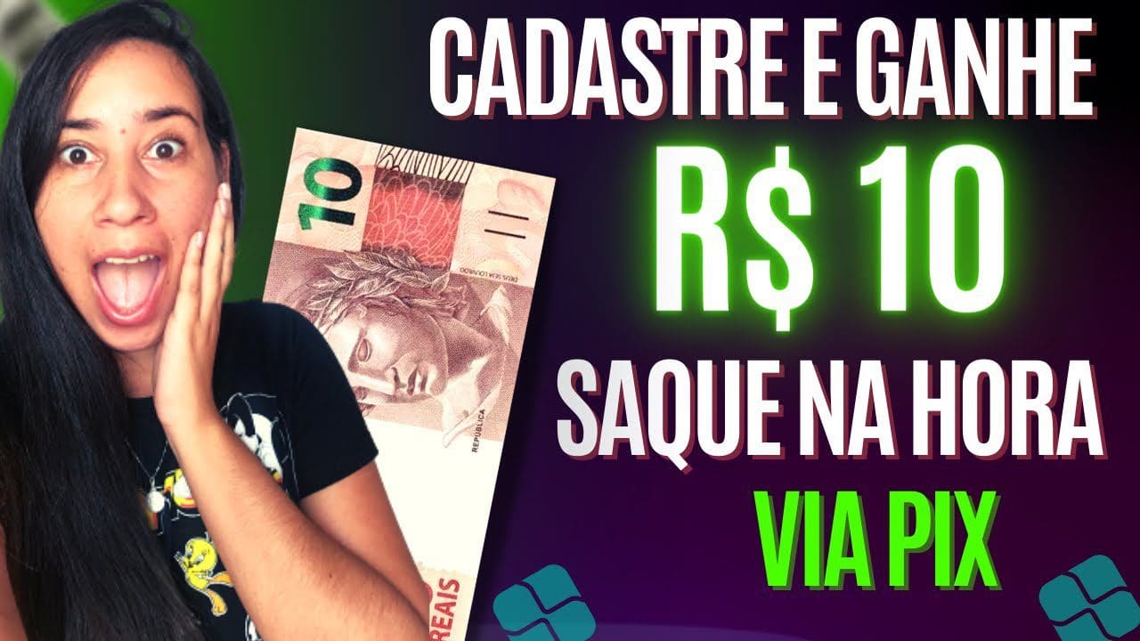 GANHE R$ 10 REAIS NO CADASTRO / APP PAGANDO NO CADASTRO VIA PIX 2022