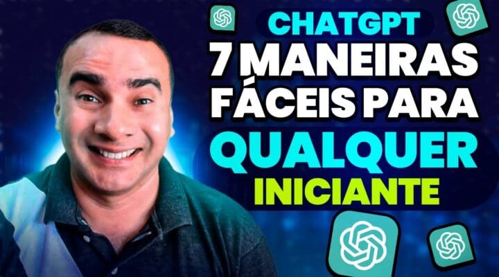 ChatGPT: 7 Maneiras FÁCEIS de QUALQUER INICIANTE ganhar dinheiro na internet com o ChatGPT