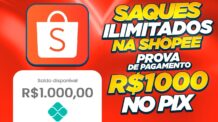 SAQUES ILIMITADOS na SHOPEE PROVA DE PAGAMENTO R$1000 no PIX + R$60 no CADASTRO Ganhar dinheiro