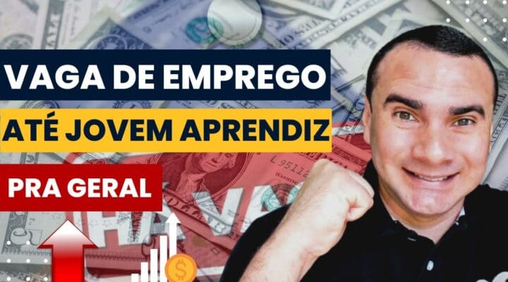 VAGAS DE EMPREGO PRA GERAL até JOVEM APRENDIZ (Empresas Contratando) Ganhe Dinheiro na Internet