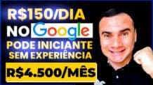 Ganhe R$150 por dia com o Google 🤫[PODE INICIANTE SEM EXPERIÊNCIA] Ganhe dinheiro na internet