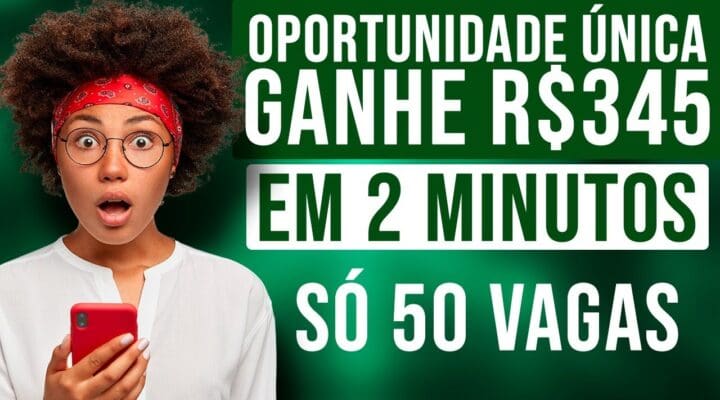 😱Ganhe Agora R$345 em 2 Minutos [NA HORA] Como Ganhar Dinheiro na Internet