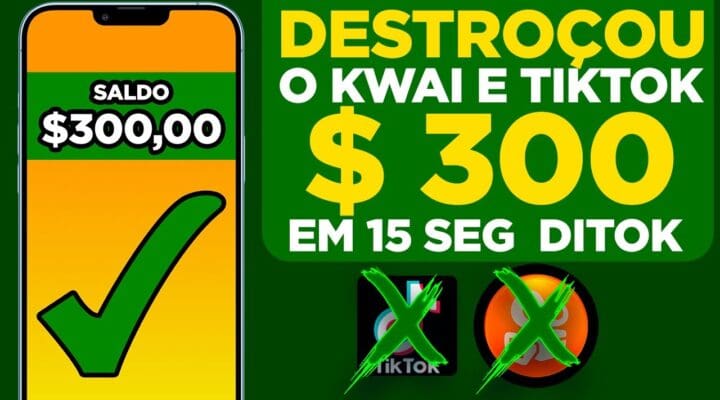 Ganhe $ 300 em 15 SEG (JÁ ERA o KWAI e TIKTOK) Ganhar dinheiro assistindo vídeos no celular[Ditok]