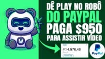 GANHE $950 em 60 Min Dê Play no ROBÔ do PAYPAL | Ganhar Dinheiro Assistindo Vídeos no YouTube