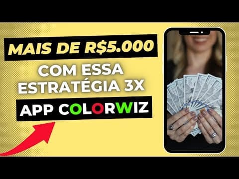 COLORWIZ [a ESTRATÉGIA 3X que me fez Ganhar Mais de 5k] Ganhei DINHEIRO de VERDADE na INTERNET