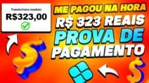 ME PAGOU NA HORA (R$ 323 REAIS) PROVA de PAGAMENTO – Ganhar DINHEIRO DE VERDADE na INTERNET 2022