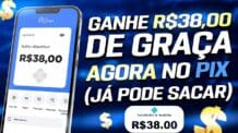 Ganhe R$38,00 de GRAÇA Agora (JÁ PODE SACAR) – APLICATIVO PAGANDO de VERDADE NO PIX NA HORA