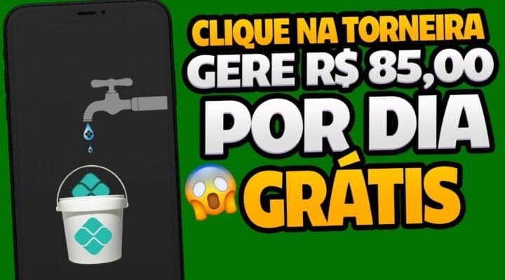 Clique na Torneira GERE R$ 85,00 por dia (GRÁTIS) Sem investir – Como ganhar dinheiro na Internet