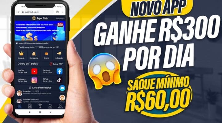 LANÇAMENTO APP Ganhe Dinheiro Online R$300 Reais Agora + R$60 Saque Mínimo (Super Club Vip)