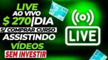 #LIVE04 [SEM COMPRAR CURSO] GANHE $ 270,00 POR DIA | Ganhar Dinheiro Assistindo Vídeos (COMPROVADO)