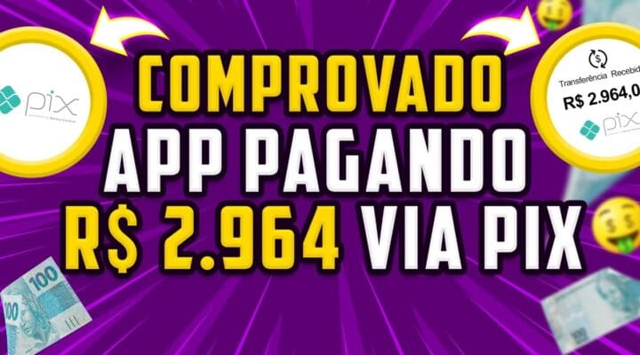 GARANTIDO Aplicativo PAGA R$2.964 no PIX [Ganhar Dinheiro Na Internet Com Celular]