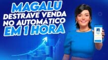 💵Venda AUTOMÁTICA Magalu: O Passo a Passo para sua Primeira Venda em 1 Hora como Afiliado Magalu!