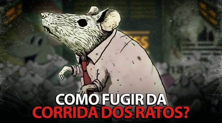 Como sair da corrida dos ratos? (de uma vez por todas)