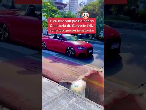 Meu Corvette não vale nada em balneário 😂