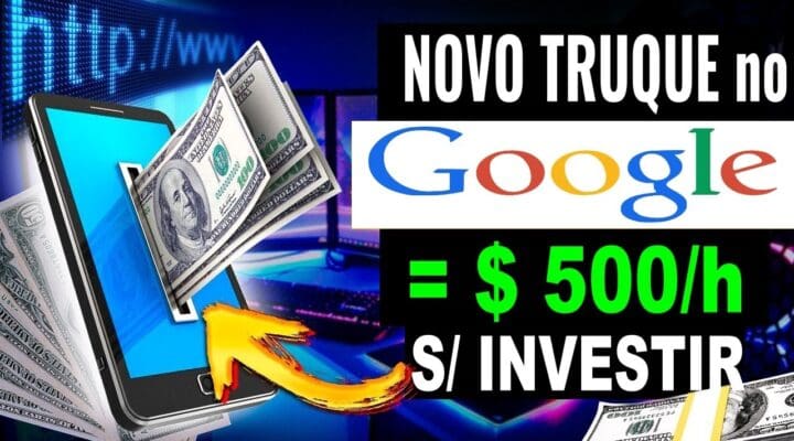 Ganhe dinheiro na internet $500 POR HORA Usando esse TRUQUE no GOOGLE (Funcionando 100%)