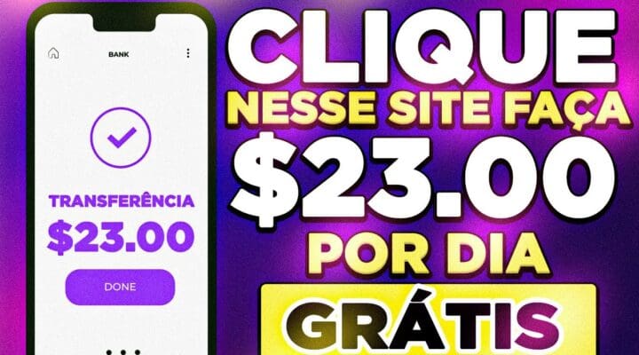 Clique nesse SITE e FAÇA $ 23.00 por dia (GRÁTIS) Sem investir – Como ganhar dinheiro na Internet