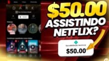 Como ganhar dinheiro $50.00 assistindo NETFLIX ganhar dinheiro assistindo vídeo na netflix?