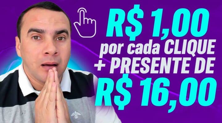 🎁GANHE R$ 1,00 por cada CLIQUE + PRESENTE DE R$ 16,00 no CADASTRAR – Ganhar dinheiro online