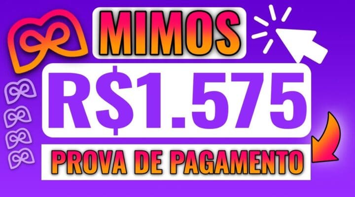 Mimos Prova de Pagamento [R$1.575] SEM INVESTIR Ganhe Dinheiro na Internet