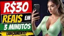 GANHE em DINHEIRO R$30 REAIS em 3 MINUTOS VIA PIX, AGORA LANÇAMENTO   Use POUCO PAGA de VERDADE